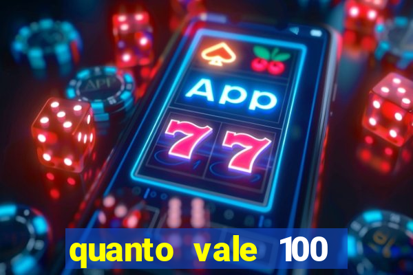 quanto vale 100 pesos em real